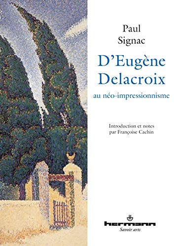D'Eugène Delacroix au néo-impressionnisme