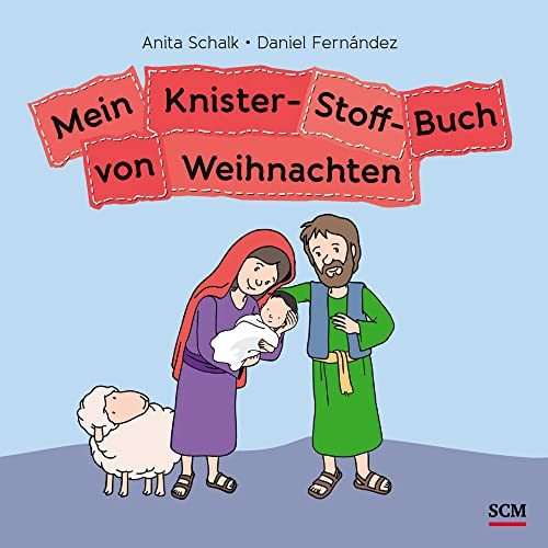Mein Knister-Stoff-Buch von Weihnachten: Mit den Hirten zur Krippe (Weihnachten für Kinder)