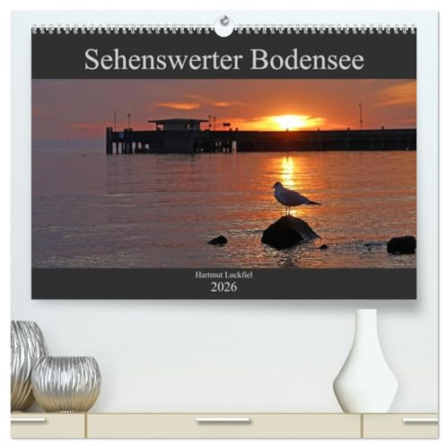 Sehenswerter Bodensee (hochwertiger Premium Wandkalender 2026 DIN A2 quer), Kunstdruck in Hochglanz: Stimmungsvolle Fotos, tolle Lichteffekte (CALVENDO Orte)