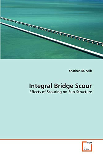 Integral Bridge Scour: Effects of Scouring on Sub-Structure