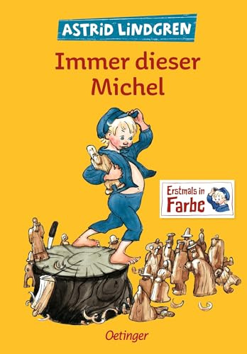 Immer dieser Michel: Gesamtausgabe zum Vorlesen oder Selbstlesen ab 5 Jahren mit Illustrationen von Björn Berg erstmals in Farbe (Michel aus Lönneberga)
