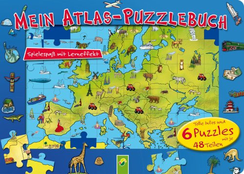 Mein Atlas-Puzzlebuch: Tolle Infos und 6 Puzzles mit je 48 Teilen. Spielespaß mit Lerneffekt