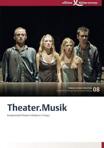 Theater.Musik: Fokus Schultheater 08