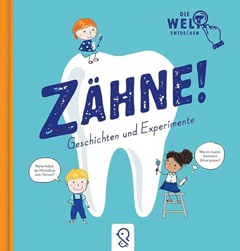Zähne!: Geschichten und Experimente