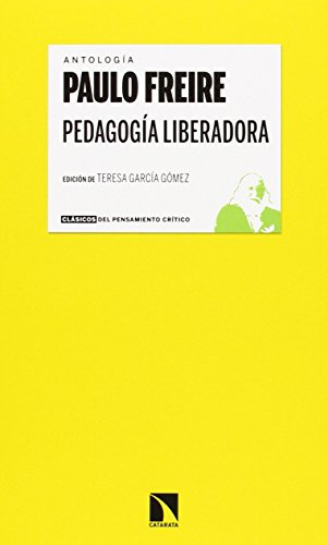 Pedagogía Liberadora (CLASICOS PENSAMIENTO CRITICO)