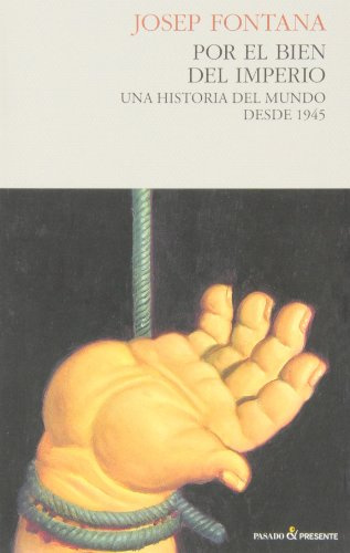 Por el Bien del Imperio, Una Historia del Mundo desde 1945