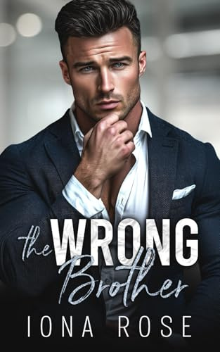 The Wrong Brother: A Billionaire Romance