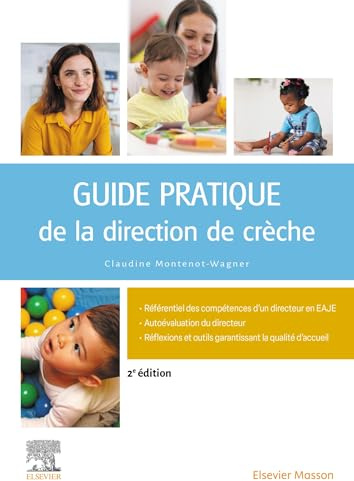 Guide pratique de la direction de crèche: Gestion, management, organisation