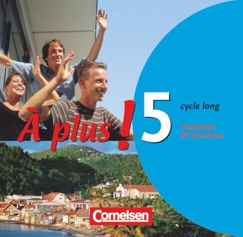 À plus ! - Französisch als 1. und 2. Fremdsprache - Ausgabe 2004 - Band 5 (cycle long): Audio-CD