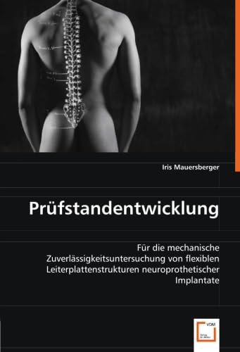 Prüfstandentwicklung: Für die mechanische Zuverlässigkeitsuntersuchung von flexiblen Leiterplattenstrukturen neuroprothetischer Implantate