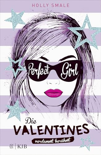 Die Valentines - verdammt berühmt. Perfect Girl: Band 2