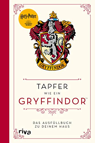 Harry Potter: Tapfer wie ein Gryffindor: Das Ausfüllbuch zu deinem Haus. Das Workbook für alle Potter-Fans. Das perfekte Geschenk für Weihnachten, Geburtstag oder zwischendurch
