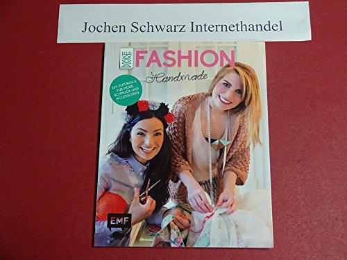 Makemake Fashion: DIY-Tutorials für Kleider, Schmuck und Accessoires: DIY-Tutorials für Mode, Schmuck und Accessoires