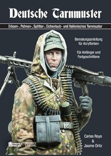 Deutsche Tarnmuster: Erbsen-, Palmen-, Splitter-, Eichenlaub- und italienisches Tarnmuster. Bemalungsanleitung für Acrylfarben. Für Anfänger und Fortgeschrittene