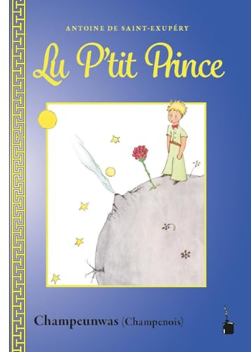 Lu P'tit Prince: Der kleine Prinz - Champenois