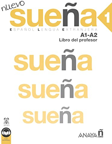 Nuevo Sueña 1 (A1-A2). Libro del profesor (Ed. 2022): Libro del Profesor 1 (A1-A2)