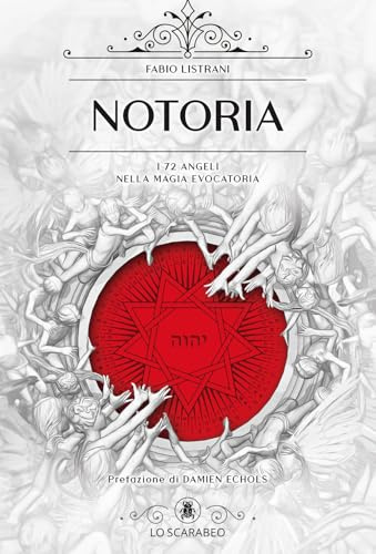 Notoria. I 72 angeli nella magia evocatoria