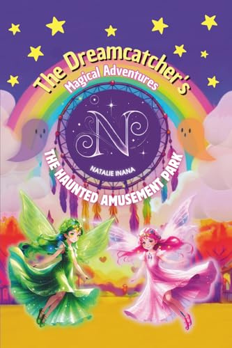 The Dreamcatcher's Magical Adventures - The Haunted Amusement Park