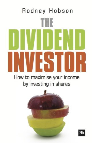 The Dividend Investor: A practical guide to building a share portfolio designed to maximise income (English Edition)