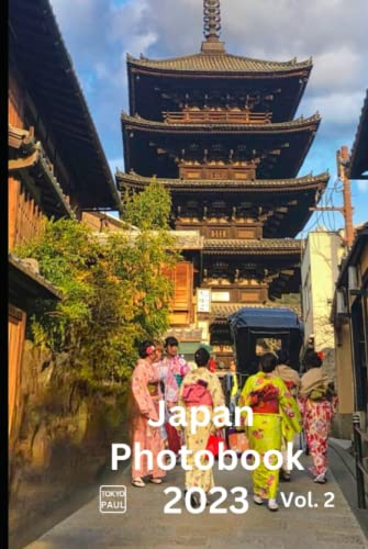 Japan Photobook 2023 Amazing & Stunning Pictures & Photos of Japan (by Tokyo Paul) II (Japan Photography Series)