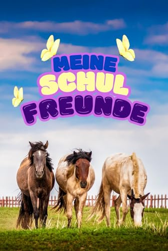 Schulfreunde - Pferde: Freundebuch für die Grundschule, Geschenk für Schultüte, Einschulung und Schulanfang