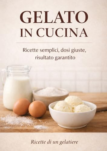 Gelato in Cucina: Gelato artigianale a casa con il metodo Nimue