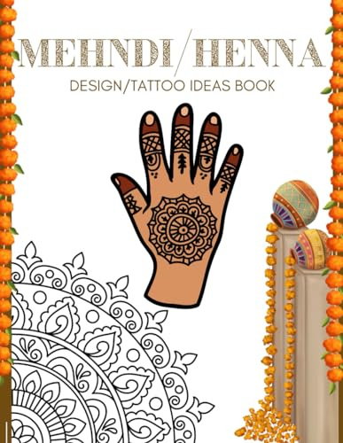 The Complete Mehndi Design Book: For Beginners & Experts, Learn Henna Art for Weddings & Festivals: Unlock Your Creativity: Explore the World of ... 108 pages, 8.5x11 inches, 100+ designs