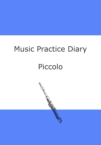Music Practice Diary: Piccolo
