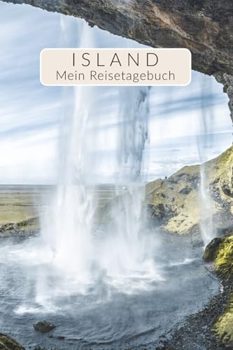 Island Reisetagebuch zum Ausfüllen | interaktives Tagebuch für Island Geschenk für Reise nach Skandinavien | Travel Journal mit viel Abwechslung | ... | Für 4 Wochen (Island Reisetagebücher)