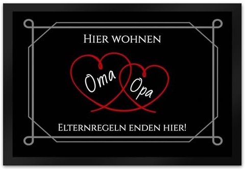 Hier wohnen Opa und Oma Fußmatte XL in 40x60 cm - Elternregeln Enden Hier mit Herz unsere Großeltern tragen wir im Herzen und Diese Fußmatte XL in 40x60 cm zeigt auch Warum.