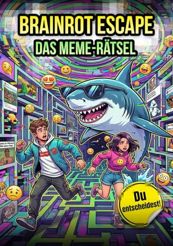 Brainrot Escape - Das Meme Rätsel Buch: Für Kinder ab 10 Jahre. Wähle weise! Du entscheidest. Die perfekte offline Aktivität ohne Bildschirm.