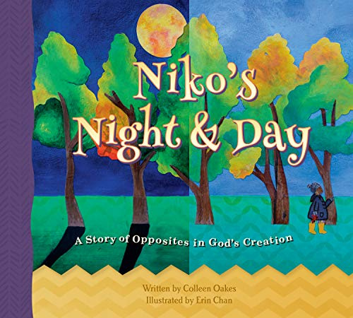 Niko's Night & Day: A Story of Opposites in God's Creation: A Story of Opposites in God’s Creation