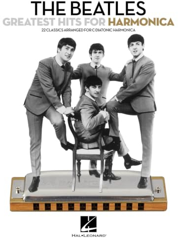 The Beatles Greatest Hits for Harmonica Songbook | 22 Classic Tunes Arranged for C Diatonic Harmonica | Easy to Play Rock Hits | Includes Lyrics and Performance Notes