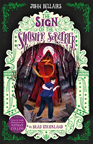 The Sign of the Sinister Sorcerer - The House With a Clock in Its Walls 12: Volume 12