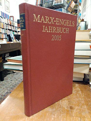 Internationale Marx-Engels-Stiftung (IMES), : Marx-Engels-Jahrbuch / Marx-Engels-Jahrbuch 2005: Hrsg.: Internationale Marx-Engels-Stiftung