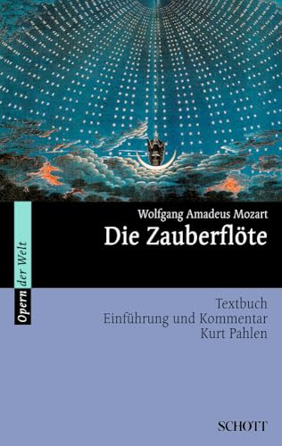 Die Zauberflöte: Einführung und Kommentar. Textbuch/Libretto. (Opern der Welt)