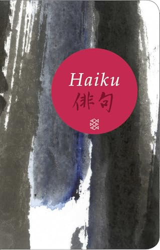 Haiku: Geschenkausgabe im Miniformat (Fischer Taschenbibliothek)