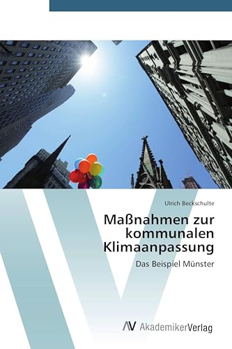 Maßnahmen zur kommunalen Klimaanpassung: Das Beispiel Münster
