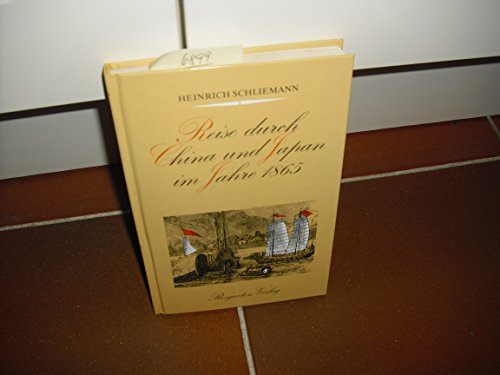 Reise durch China und Japan im Jahre 1865