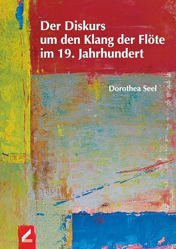 Der Diskurs um den Klang der Flöte im 19. Jahrhundert