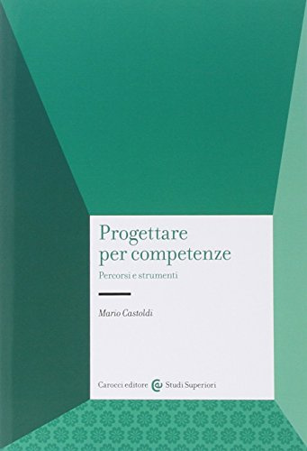 Progettare per competenze. Percorsi e strumenti