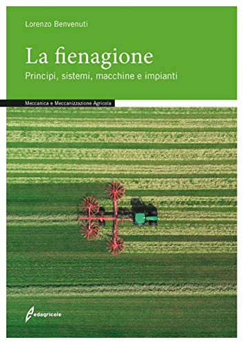 La fienagione. Principi, sistemi, macchine e impianti