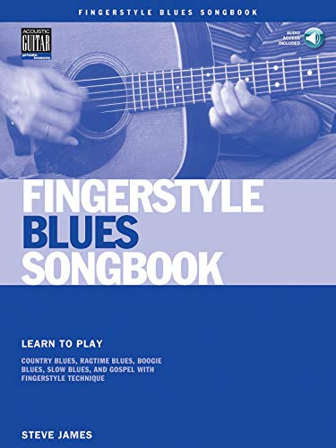 Fingerstyle blues songbook recueil + enregistrement(s) en ligne: Learn to Play Country Blues, Ragtime Blues, Boogie Blues & More