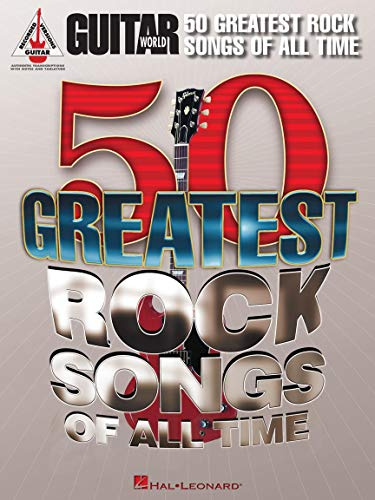 Guitar World: 50 Greatest Rock Songs of All Time | Electric Guitar Sheet Music Book with Tabs and Lyrics | Classic Rock Songbook for Intermediate and Advanced Players | Practice and Performance Guide