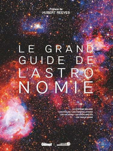 Le Grand guide de l'Astronomie 9e ED