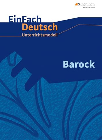 EinFach Deutsch Unterrichtsmodelle: Barock: Gymnasiale Oberstufe