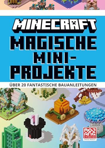 Magische Mini-Projekte. Über 20 fantastische Bauanleitungen: Neuer Band der Bestseller-Reihe | Ideen inspiriert von Disney, Harry Potter & Co (Minecraft - Schritt für Schritt, Band 8)