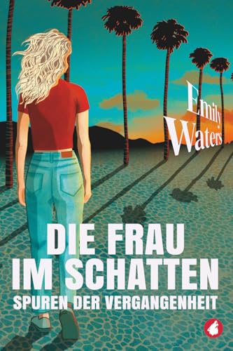 Die Frau im Schatten: Spuren der Vergangenheit