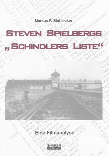 Steven Spielbergs Schindlers Liste - Eine Filmanalyse (Sprache und Kultur)