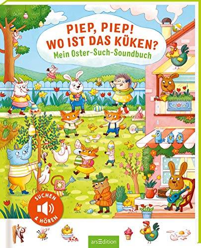 Piep, piep! Wo ist das Küken?: Mein Oster-Such-Soundbuch | Geschenk Ostern für Kinder ab 3 Jahren, Sounds, Wimmelbuch